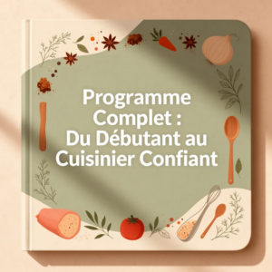 Formation Accélérée: De Débutant à Cuisiner Confiant en 10 Semaines
